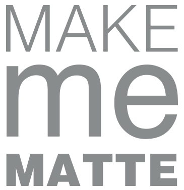 Make Me Matte